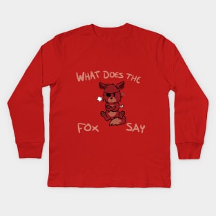 What Does Foxy Say? - FNAF Kids Long Sleeve T-Shirt